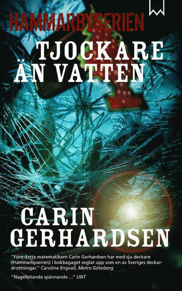 Hammarbyserien: Tjockare än vatten - Carin Gerhardsen - Bøger - Bookmark Förlag - 9789188745910 - 14. september 2018