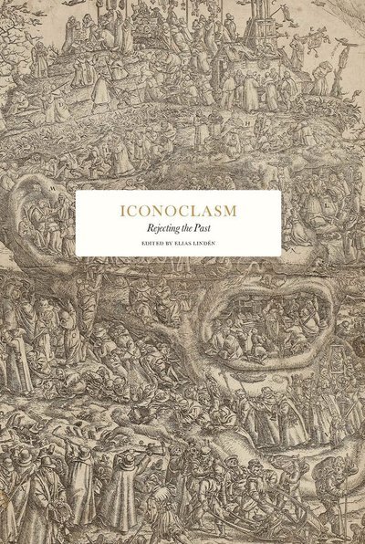 Cover for Robin Dunbar · Iconoclasm: Rejecting the Past - Essay Series (Inbunden Bok) (2024)