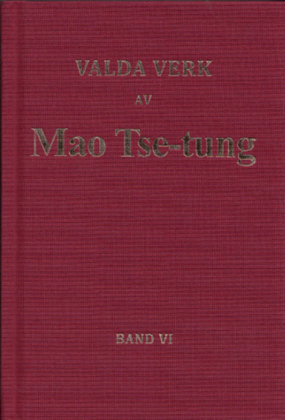 Valda verk av Mao Tse-tung Band VI - Mao Tse-tung - Böcker - Oktoberförlaget - 9789198744910 - 16 juni 2022
