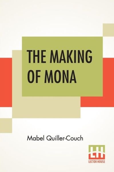 Cover for Mabel Quiller-Couch · The Making Of Mona (Pocketbok) (2019)