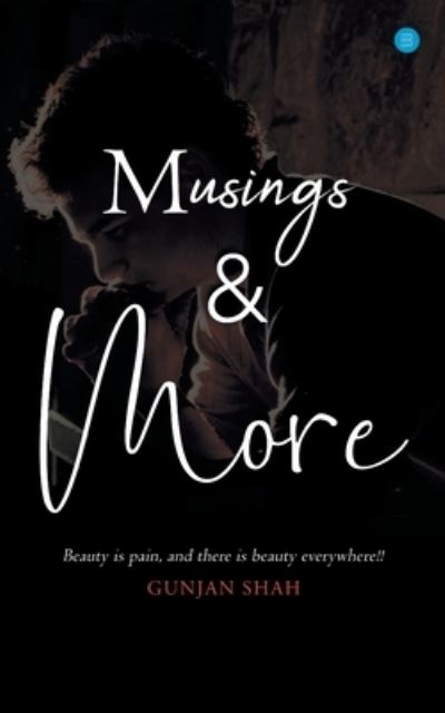 Musings & More - Gunjan Shah - Books - Repro Books Limited - 9789353471910 - December 10, 2021