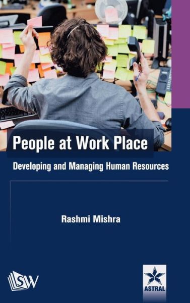 Cover for Rashmi Mishra · People at Work Place: Developing and Managing Human Resources (Hardcover Book) (2017)