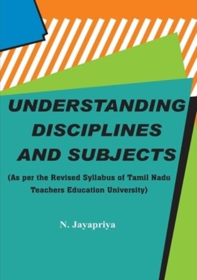 Cover for Jayapriya N · Understanding Disciplines and Subjects (Paperback Book) (2018)