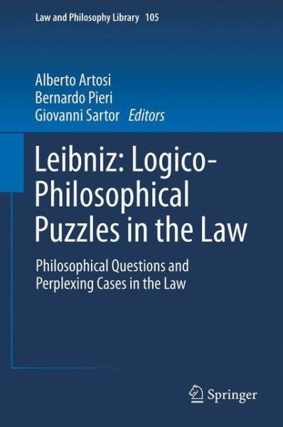 Alberto Artosi · Leibniz: Logico-Philosophical Puzzles in the Law: Philosophical Questions and Perplexing Cases in the Law - Law and Philosophy Library (Gebundenes Buch) [2014 edition] (2013)