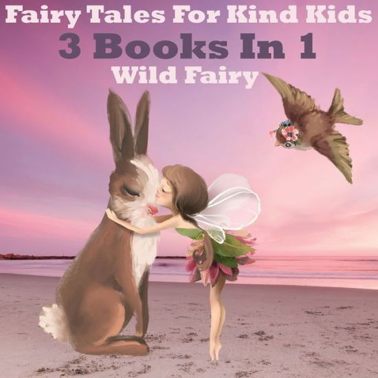 Cover for Wild Fairy · Fairy Tales For Kind Kids (Paperback Book) (2021)