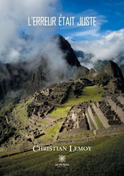 Cover for Christian Lemoy · L'erreur etait juste (Paperback Book) (2020)