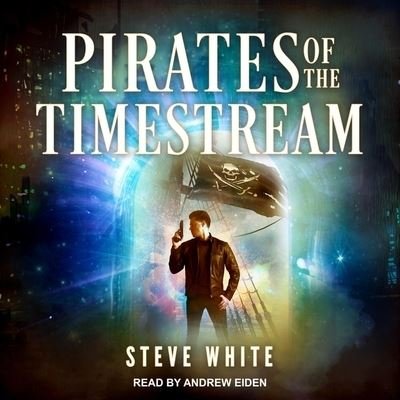 Cover for Steve White · Pirates of the Timestream (CD) (2020)