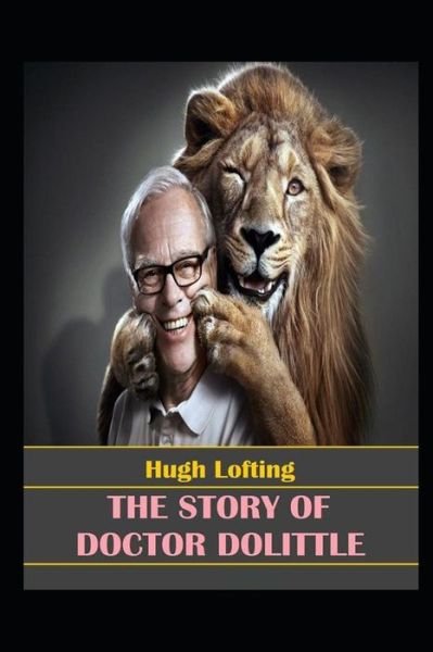 Cover for Hugh Lofting · The story of doctor dolittle by hugh lofting illustrated edition (Paperback Book) (2022)