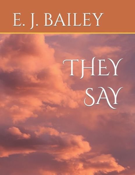 Cover for E J Bailey · They Say (Paperback Bog) (2022)