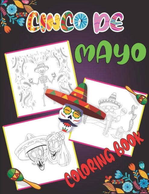 Cinco De Mayo Coloring Book: Children's Book for Coloring Mexican Culture - Rr Publications - Bøger - Independently Published - 9798482274910 - 22. september 2021