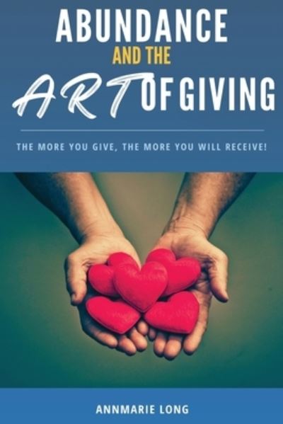 Cover for Annmarie Long · Abundance and the Art of Giving (Paperback Book) (2021)