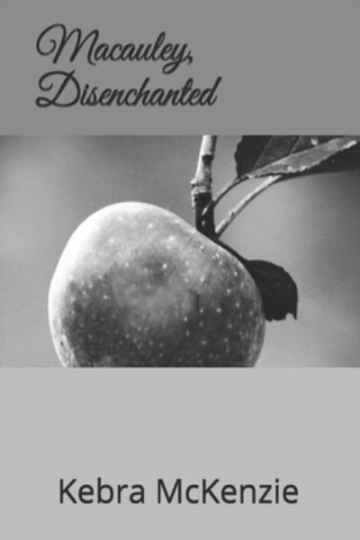 Cover for Kebra McKenzie · Macauley, Disenchanted (Paperback Book) (2021)