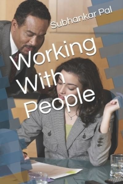 Cover for Subhankar Pal · Working With People (Paperback Book) (2020)