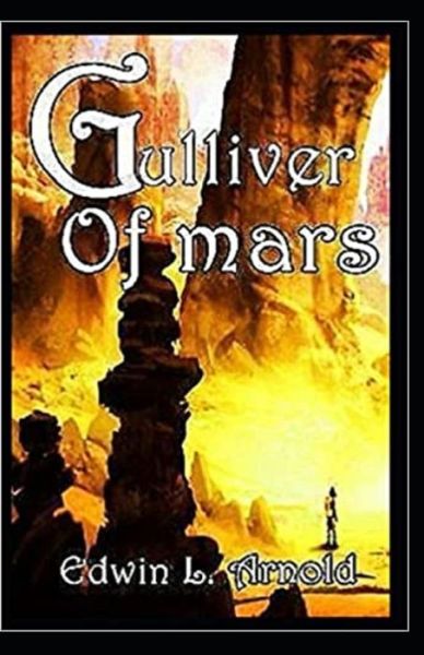 Cover for Edwin Arnold · Gulliver of Mars Illustrated (Paperback Book) (2021)