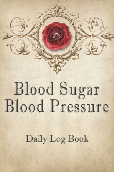 Cover for Annette Katelace · Blood Sugar Blood Pressure Daily Log Book (Paperback Book) (2020)