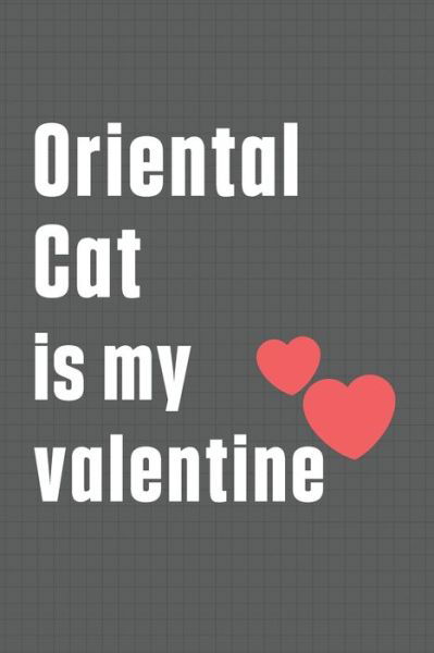 Cover for Bigtime Publications · Oriental Cat is my valentine (Paperback Book) (2020)