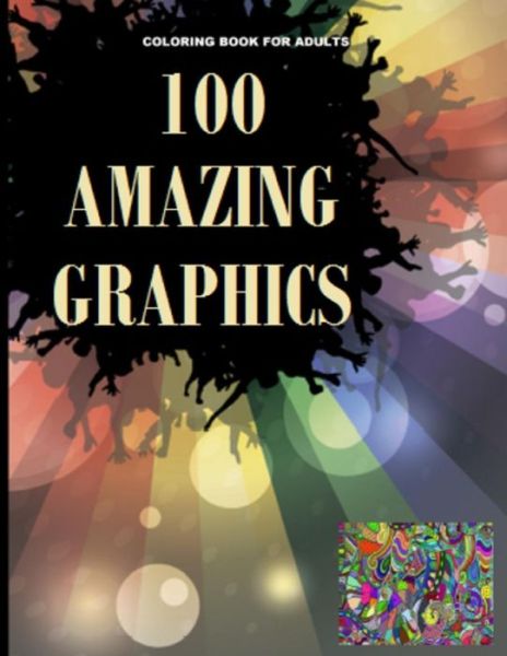 Cover for Amazing Book · 100 Amazing Graphics (Paperback Book) (2020)