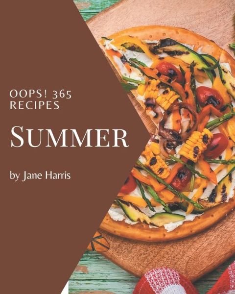 Cover for Jane Harris · Oops! 365 Summer Recipes (Pocketbok) (2020)