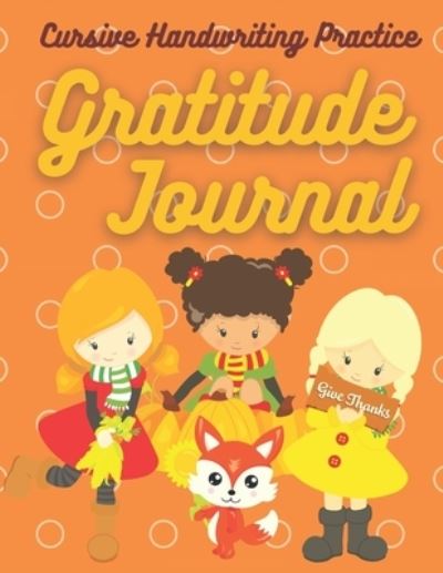 Cursive Handwriting Practice Gratitude Journal - Pearl Penmanship Press - Bøger - Independently Published - 9798690020910 - 24. september 2020