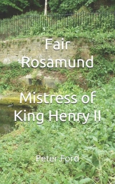 Cover for Peter Ford · Fair Rosamund. Mistress of King Henry II. (Paperback Book) (2021)