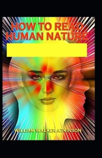 Cover for William Walker Atkinson · How to Read Human Nature (Paperback Book) (2021)