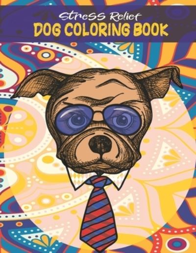 Cover for Barkoun Press · Stress Relief Dog Coloring Book (Paperback Book) (2021)