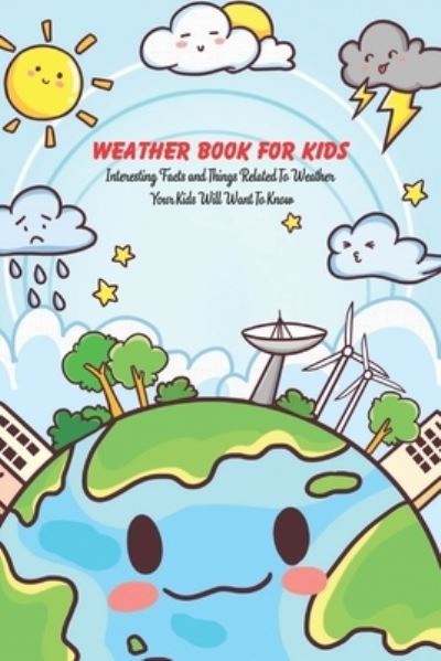 Cover for Joseph Bailey · Weather Book For Kids (Paperback Book) (2021)