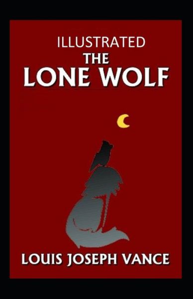 Cover for Louis Joseph Vance · The Lone Wolf Annotated (Paperback Book) (2021)