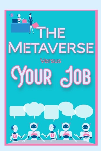 Cover for Joshua King · The Metaverse vs. Your Job: Become an Elite Employee - Diverse Entrepreneurs (Paperback Book) (2022)
