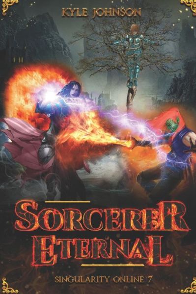 Cover for Kyle Johnson · Sorcerer Eternal: Singularity Online 7 (Paperback Book) (2022)