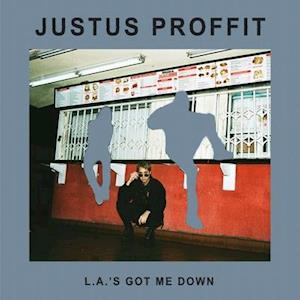 L. A.'s Got Me Down - Justus Proffit - Musiikki - BAR/NONE RECORDS - 0032862026911 - perjantai 8. maaliskuuta 2019