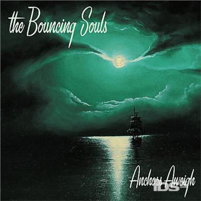 Anchors Aweigh - The Bouncing Souls - Musik - EPITAPH - 0045778666911 - 26. august 2003