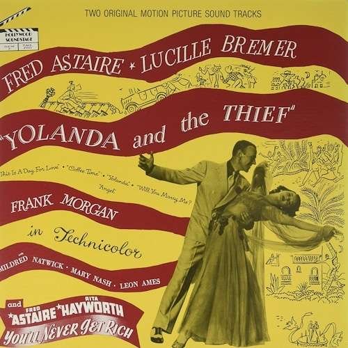 Cover for Fred Astaire · Yolanda and the Thief / Never Get Rich / O.s.t. (LP) (2015)