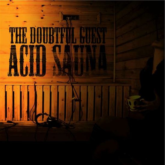 Acid Sauna - Doubtful Guest - Musiikki - PLANET MU RECORDS LTD - 0600116818911 - tiistai 19. helmikuuta 2008