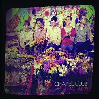 Cover for Chapel Club · Chapel Club-palace (CD) (2011)
