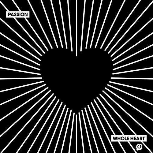 Cover for Passion · Whole Heart: Live in Atlanta Ga 2018 (LP) (2018)