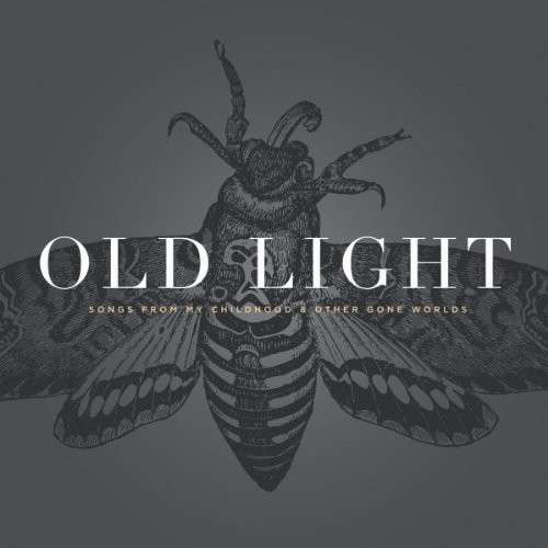 Cover for Rayna Gellert · Old Light: Songs from My Childhood &amp; Other Gone (LP) (2012)