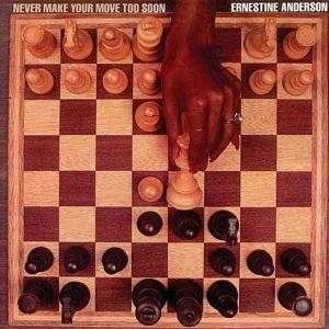 Never Make Your Move Too Soon - Ernestine Anderson - Musique - GROOVE NOTE - 0660318102911 - 1 mai 2007