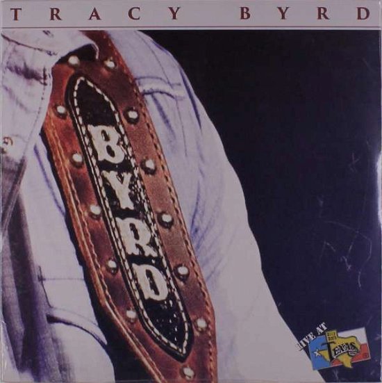 Live at Billy Bob's Texas - Tracy Byrd - Musiikki - SMITH MUSIC GROUP - 0662582507911 - perjantai 8. marraskuuta 2019