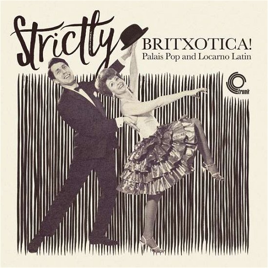Strictly Britxotica - Va Exotica - Muziek - TRUNK - 0666017315911 - 30 juni 2017
