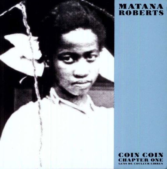 Coin Coin Chapter One - Matana Roberts - Musik - CONSTELLATION - 0666561007911 - 12. Mai 2011