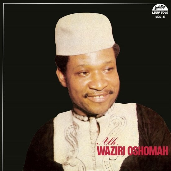 Cover for Alhaji Waziri Oshomah · Vol.5 (LP) (2023)