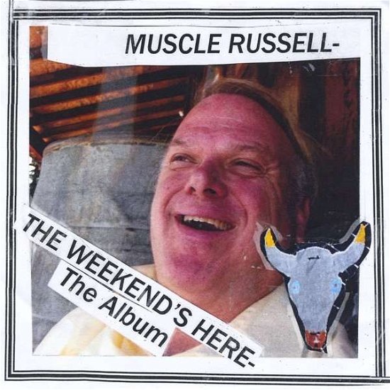 Cover for Muscle Russell · Weekend's Here (CD) (2012)