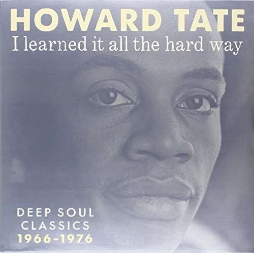 Cover for Howard Tate · I Learned It All the Hard Way (LP) (2016)