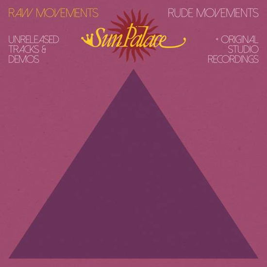 Sunpalace · Raw Movements / Rude Movements (LP) [Reissue edition] (2017)