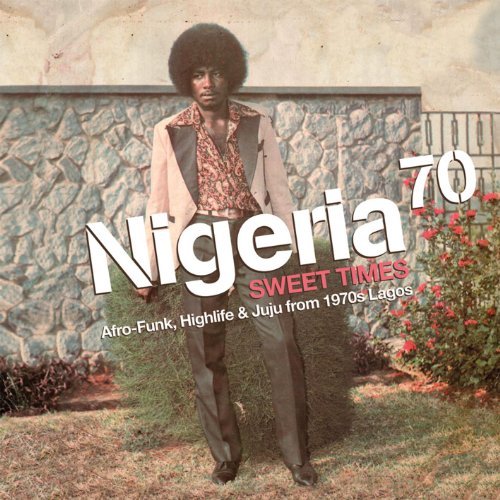 Cover for Nigeria 70:Sweet Times (LP) (2016)