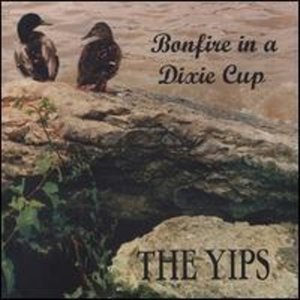 Cover for Yips · Bonfire in a Dixie Cup (LP) (1996)