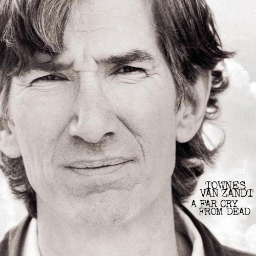 Cover for Townes Van Zandt · Far Cry from Dead (LP) (2023)