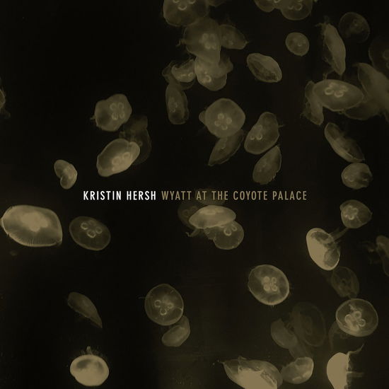 Wyatt At The Coyote Palace - Kristin Hersh - Musik - FIRE - 0809236157911 - 12. Juni 2021