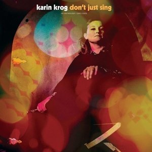 Don't Just Sing - an Anthology: 1963-1999 - Karin Krog - Music - LIGHT IN THE ATTIC - 0826853012911 - August 28, 2015